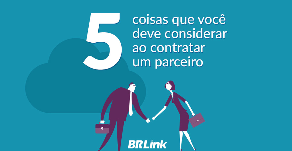 5 coisas que você deve considerar ao contratar um parceiro