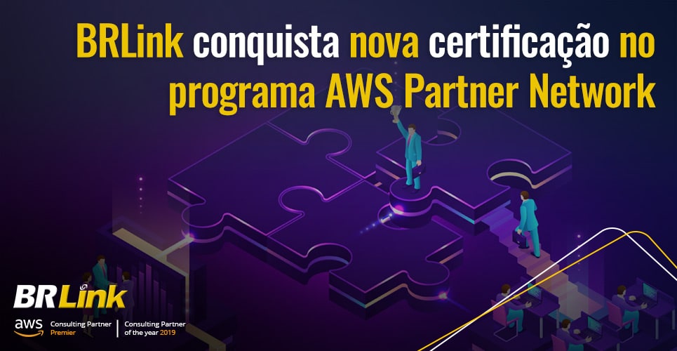 BRLink conquista nova certificação no programa AWS Partner Network