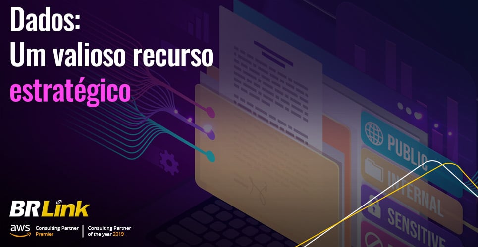 Dados: Um valioso recurso estratégico