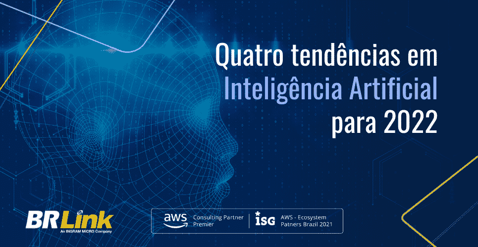 Quatro tendências em Inteligência Artificial para 2022