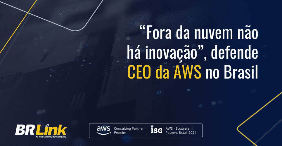 “Fora da nuvem não há inovação”, defende CEO da AWS no Brasil